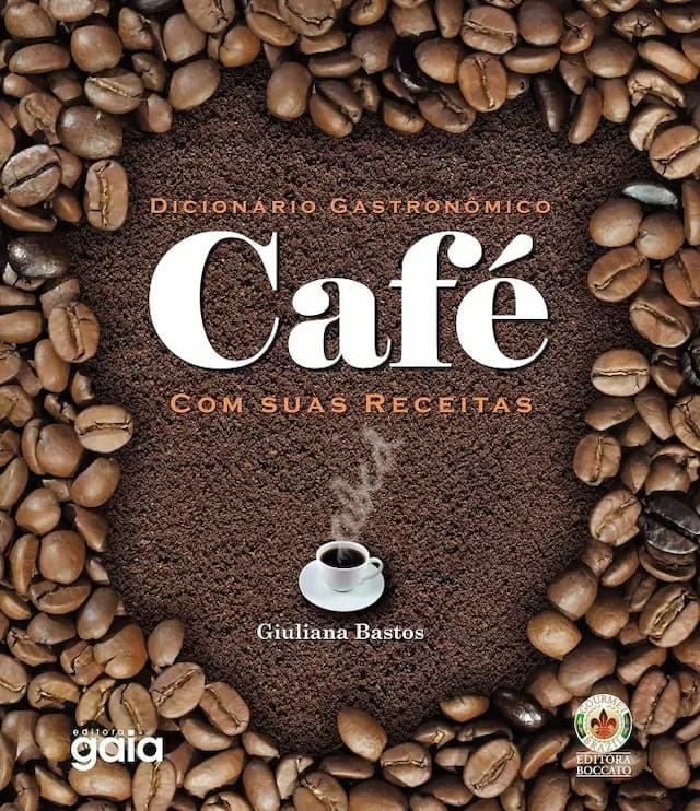 Dicionário gastronômico - café com suas receitas